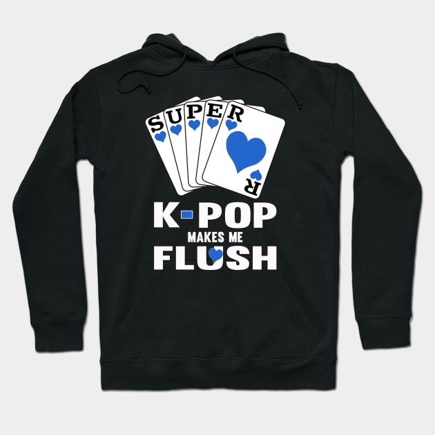 K-Pop Makes me flush, card hand in Sapphire Blue Hoodie by WhatTheKpop